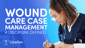 Wound-care-case-management-defined-blog-image